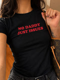 No Daddy, Only Issues – Women's Graphic T-Shirt